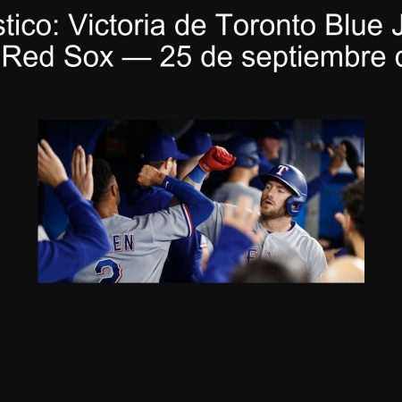 Pronóstico: Victoria de Toronto Blue Jays vs Boston Red Sox — 25 de septiembre de 2025