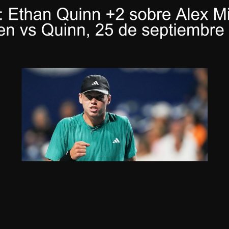 Pronóstico: Ethan Quinn +2 sobre Alex Michelsen — Michelsen vs Quinn, 25 de septiembre de 2025