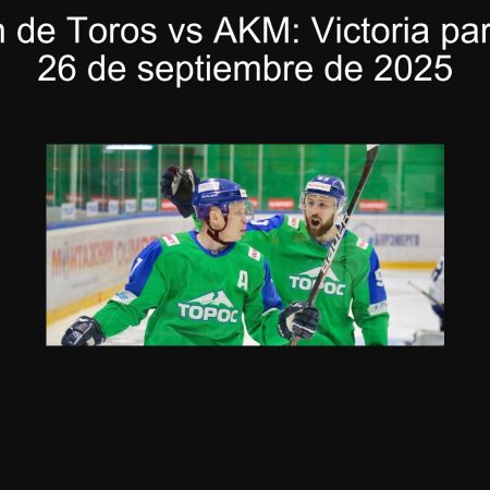 Predicción de Toros vs AKM: Victoria para Toros el 26 de septiembre de 2025