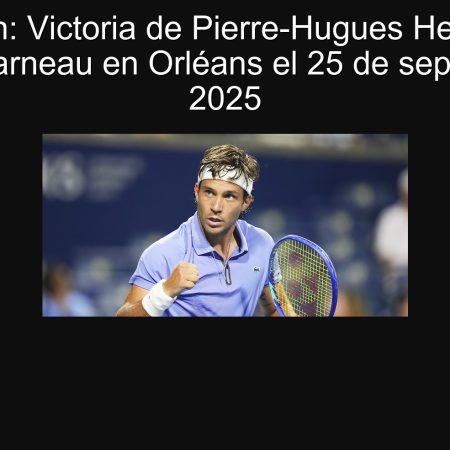 Predicción: Victoria de Pierre-Hugues Herbert ante Alexis Galarneau en Orléans el 25 de septiembre de 2025