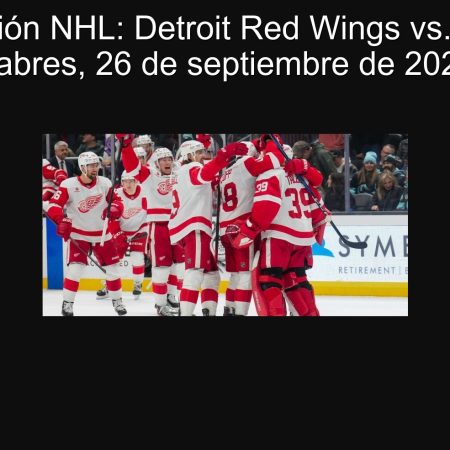 Predicción NHL: Detroit Red Wings vs. Buffalo Sabres, 26 de septiembre de 2025