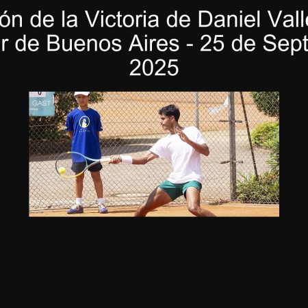 Predicción de la Victoria de Daniel Vallejo en el Challenger de Buenos Aires – 25 de Septiembre de 2025