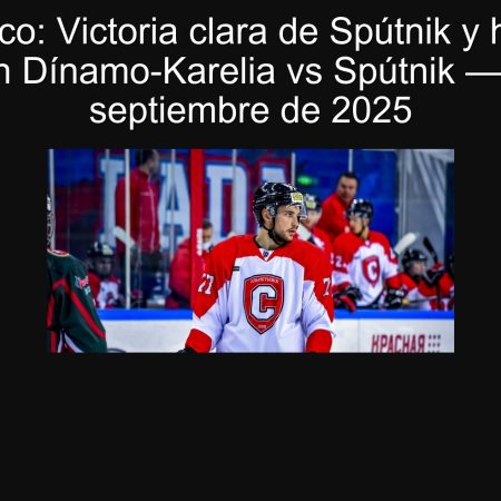 Pronóstico: Victoria clara de Spútnik y hándicap -2.5 en Dínamo-Karelia vs Spútnik — 26 de septiembre de 2025