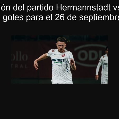 Predicción del partido Hermannstadt vs Argeș: Empate a goles para el 26 de septiembre de 2025