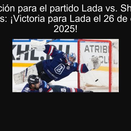 Predicción para el partido Lada vs. Shanghái Dragones: ¡Victoria para Lada el 26 de enero de 2025!