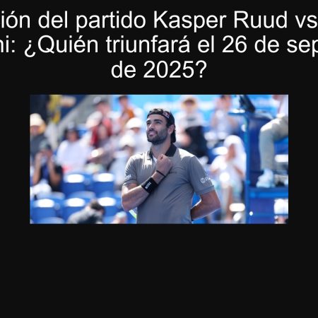 Predicción del partido Kasper Ruud vs Matteo Berrettini: ¿Quién triunfará el 26 de septiembre de 2025?