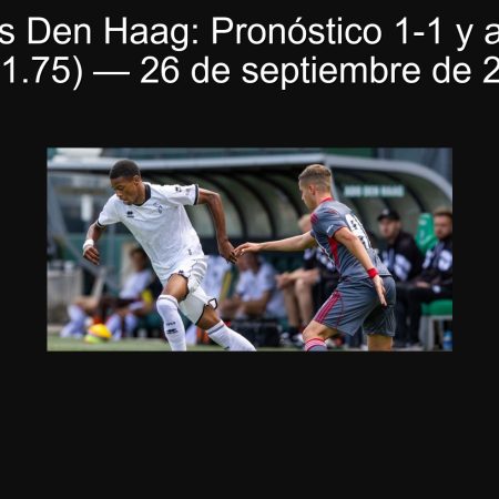 Waalwijk vs Den Haag: Pronóstico 1-1 y apuesta AH +1 (1.75) — 26 de septiembre de 2025