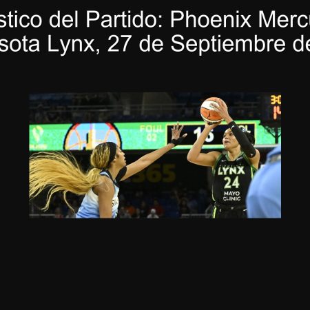 Pronóstico del Partido: Phoenix Mercury vs. Minnesota Lynx, 27 de Septiembre de 2025