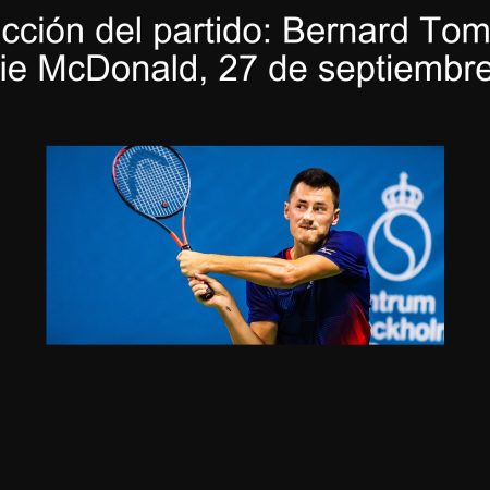 Predicción del partido: Bernard Tomic vs. Mackenzie McDonald, 27 de septiembre de 2025