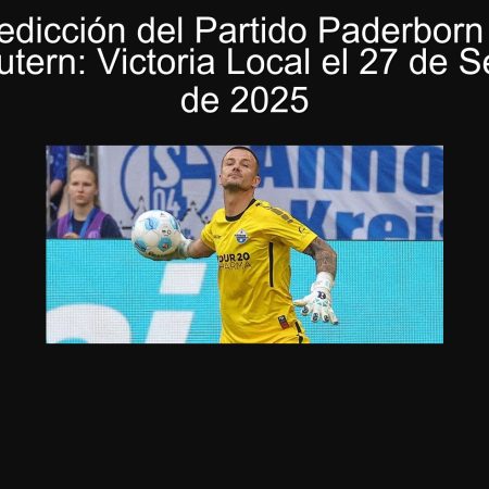 Predicción del Partido Paderborn vs Kaiserslautern: Victoria Local el 27 de Septiembre de 2025