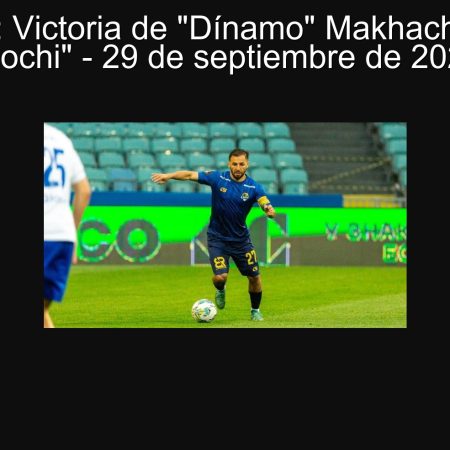 Predicción: Victoria de “Dínamo” Makhachkala sobre “Sochi” – 29 de septiembre de 2025
