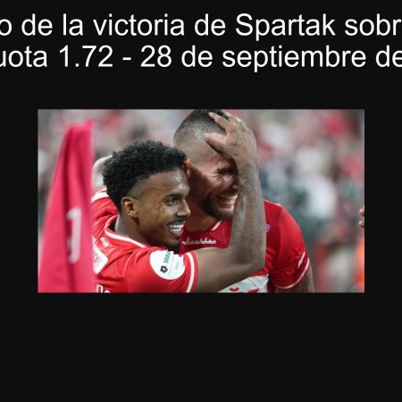 Pronóstico de la victoria de Spartak sobre Pari NN con cuota 1.72 – 28 de septiembre de 2025