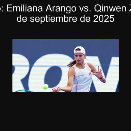 Pronóstico: Emiliana Arango vs. Qinwen Zheng – 27 de septiembre de 2025