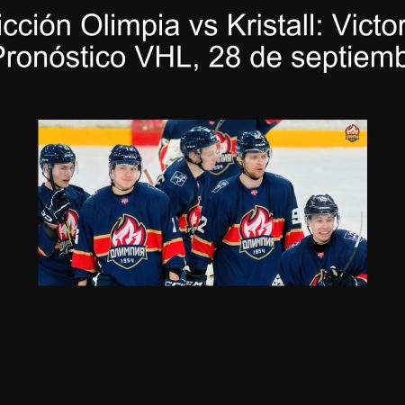 Predicción Olimpia vs Kristall: Victoria de Olimpia – Pronóstico VHL, 28 de septiembre de 2025