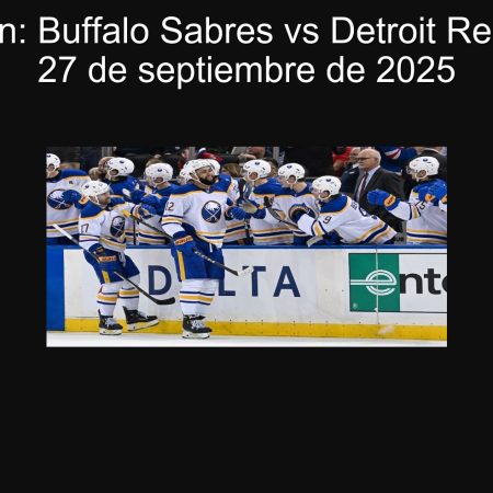 Predicción: Buffalo Sabres vs Detroit Red Wings – 27 de septiembre de 2025