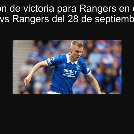 Predicción de victoria para Rangers en el partido Livingston vs Rangers del 28 de septiembre de 2025