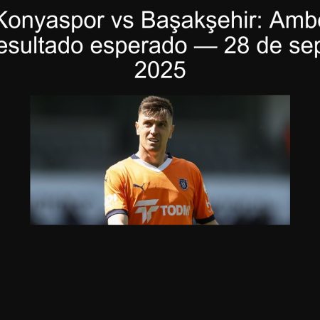 Pronóstico Konyaspor vs Başakşehir: Ambos marcan y 1-1 como resultado esperado — 28 de septiembre de 2025