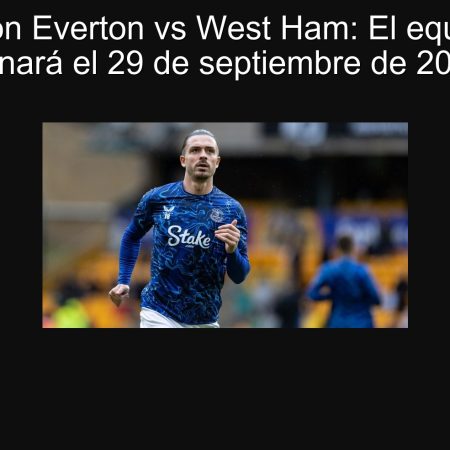 Predicción Everton vs West Ham: El equipo local ganará el 29 de septiembre de 2025
