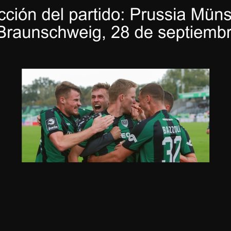 Predicción del partido: Prussia Münster vs Eintracht Braunschweig, 28 de septiembre de 2025