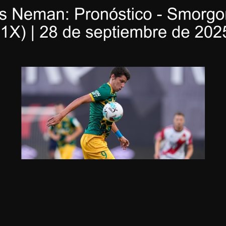 Smorgon vs Neman: Pronóstico – Smorgon no pierde (1X) | 28 de septiembre de 2025