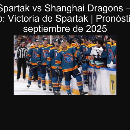 Pronóstico Spartak vs Shanghai Dragons — Resultado esperado: Victoria de Spartak | Pronóstico 28 de septiembre de 2025