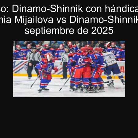 Pronóstico: Dinamo-Shinnik con hándicap (+1) — Academia Mijailova vs Dinamo-Shinnik, 28 de septiembre de 2025