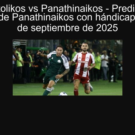 Panetolikos vs Panathinaikos – Predicción: Victoria de Panathinaikos con hándicap (-1) | 28 de septiembre de 2025