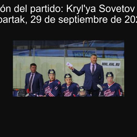 Predicción del partido: Kryl’ya Sovetov vs MHK Spartak, 29 de septiembre de 2025