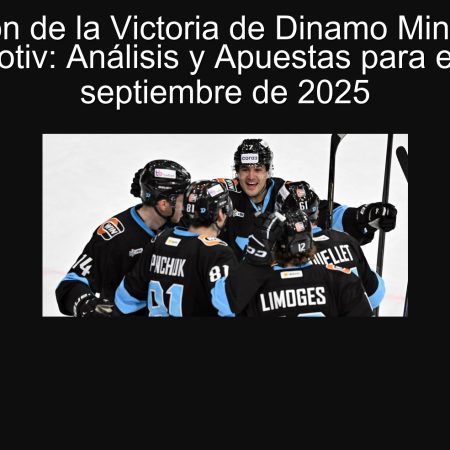 Predicción de la Victoria de Dinamo Minsk contra Lokomotiv: Análisis y Apuestas para el 29 de septiembre de 2025