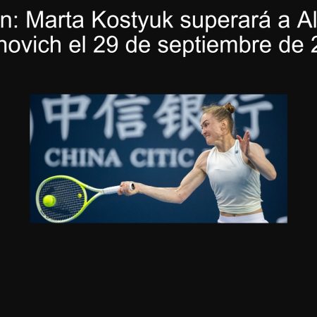 Predicción: Marta Kostyuk superará a Aleksandra Sasnovich el 29 de septiembre de 2025