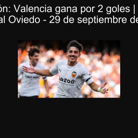 Predicción: Valencia gana por 2 goles | Valencia vs Real Oviedo – 29 de septiembre de 2025