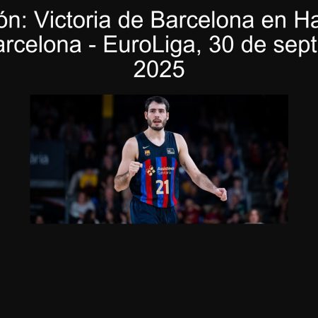 Predicción: Victoria de Barcelona en Hapoel Tel Aviv vs Barcelona – EuroLiga, 30 de septiembre de 2025