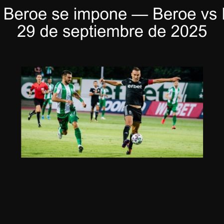 Predicción: Beroe se impone — Beroe vs Dobrudzha, 29 de septiembre de 2025