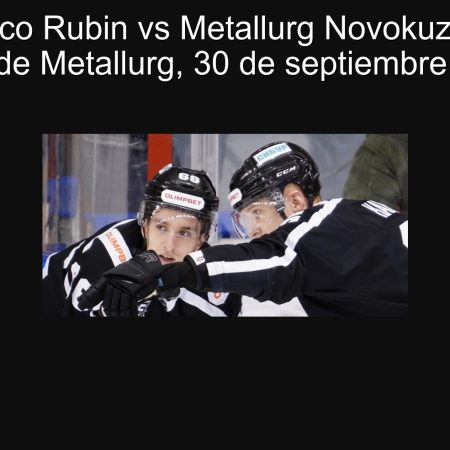 Pronóstico Rubin vs Metallurg Novokuznetsk — Victoria de Metallurg, 30 de septiembre de 2025