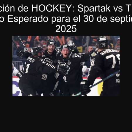 Predicción de HOCKEY: Spartak vs Traktor – Resultado Esperado para el 30 de septiembre de 2025