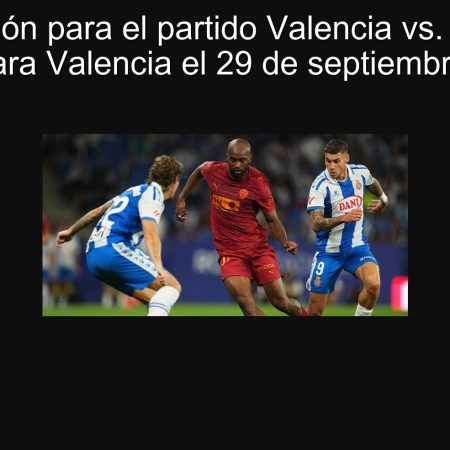 Predicción para el partido Valencia vs. Oviedo: Victoria para Valencia el 29 de septiembre de 2025