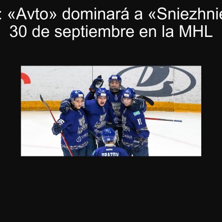 Predicción: «Avto» dominará a «Sniezhnie Barsy» el 30 de septiembre en la MHL
