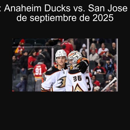 Predicción: Anaheim Ducks vs. San Jose Sharks, 30 de septiembre de 2025
