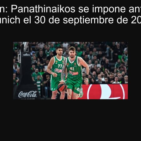 Predicción: Panathinaikos se impone ante Bayern Múnich el 30 de septiembre de 2025
