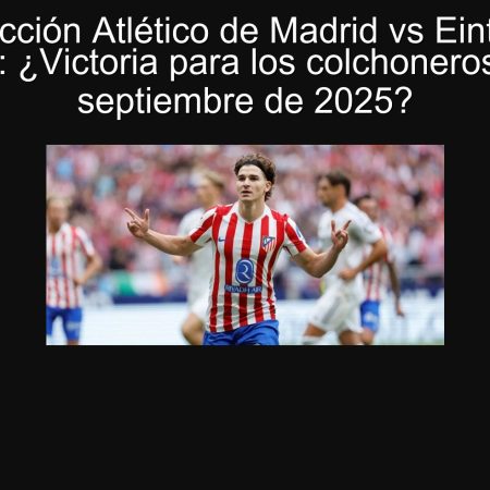 Predicción Atlético de Madrid vs Eintracht Frankfurt: ¿Victoria para los colchoneros el 30 de septiembre de 2025?