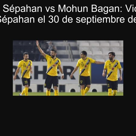 Predicción Sépahan vs Mohun Bagan: Victoria clara para Sépahan el 30 de septiembre de 2025