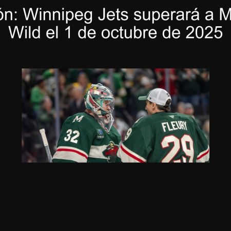 Predicción: Winnipeg Jets superará a Minnesota Wild el 1 de octubre de 2025