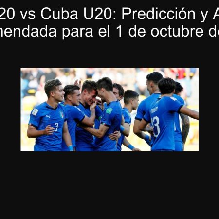 Italia U20 vs Cuba U20: Predicción y Apuesta Recomendada para el 1 de octubre de 2025