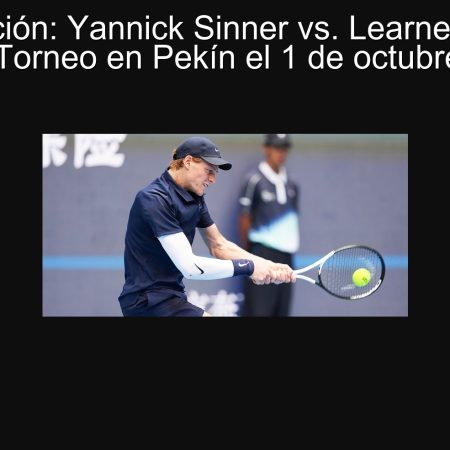 Predicción: Yannick Sinner vs. Learner Tien – Final del Torneo en Pekín el 1 de octubre de 2025