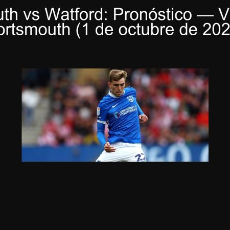 Portsmouth vs Watford: Pronóstico — Victoria de Portsmouth (1 de octubre de 2025)