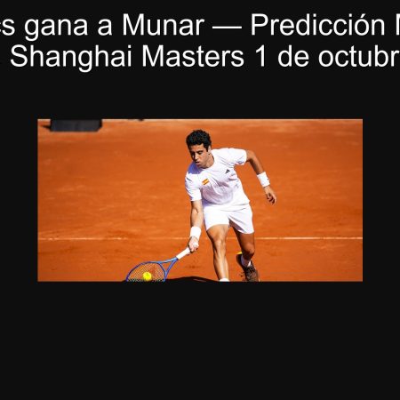 Fucsovics gana a Munar — Predicción Munar vs Fucsovics Shanghai Masters 1 de octubre de 2025