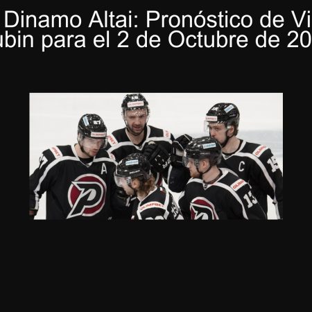 Rubin vs Dinamo Altai: Pronóstico de Victoria del Rubin para el 2 de Octubre de 2025
