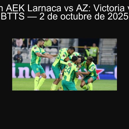 Predicción AEK Larnaca vs AZ: Victoria visitante o BTTS — 2 de octubre de 2025