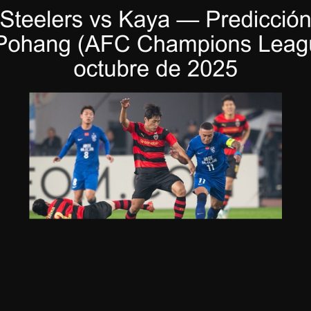 Pohang Steelers vs Kaya — Predicción: victoria amplia de Pohang (AFC Champions League 2) | 2 de octubre de 2025