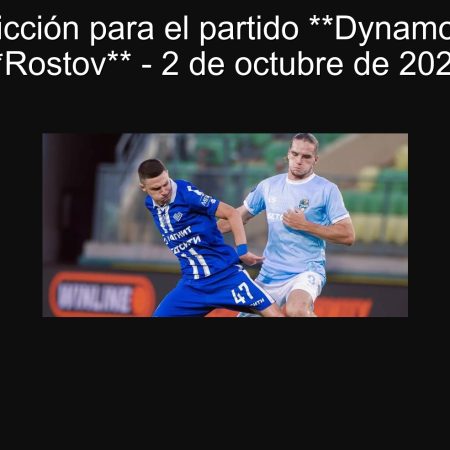 Predicción para el partido **Dynamo** vs **Rostov** – 2 de octubre de 2025